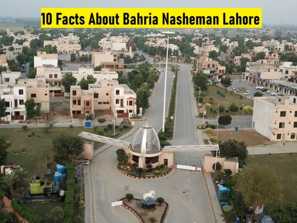 10 Facts About Bahria Nasheman Lahore